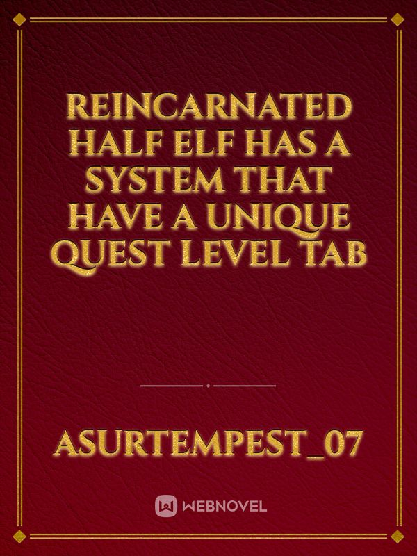 Reincarnated Half Elf Has A System That Have A Unique Quest Level Tab