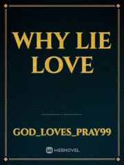 WHY LIE LOVE Book