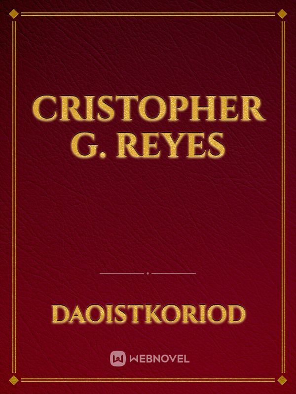 CRISTOPHER G. REYES