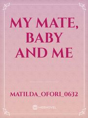 my mate, baby and me Book
