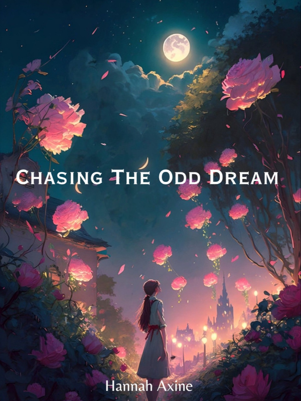 Chasing The Odd Dream