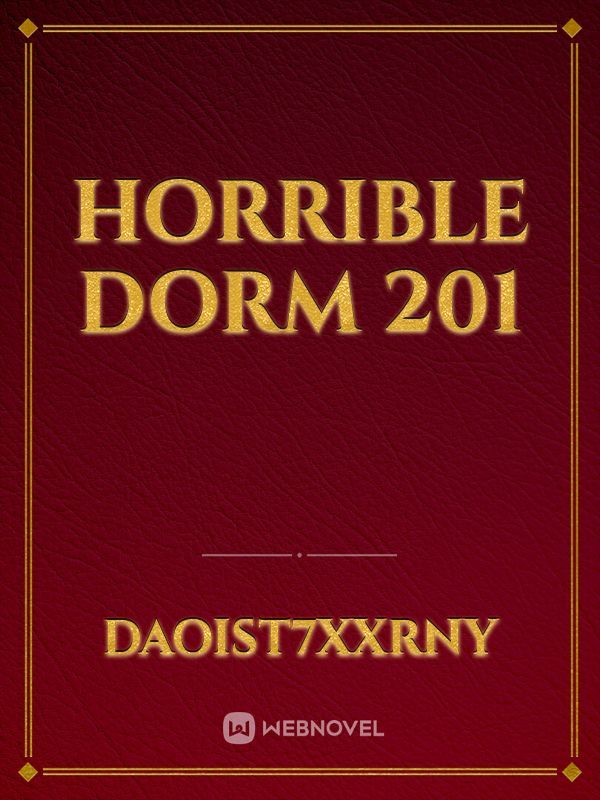 Horrible Dorm 201 Book
