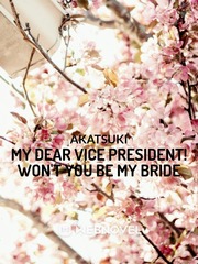 My dear vice President!  Won't you be my bride Book