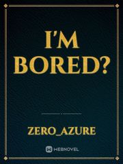 I'm bored? Book