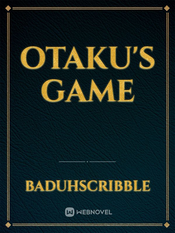 Otaku's Game