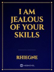 I am jealous of your skills Book