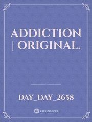 ADDICTION | ORIGINAL. Book