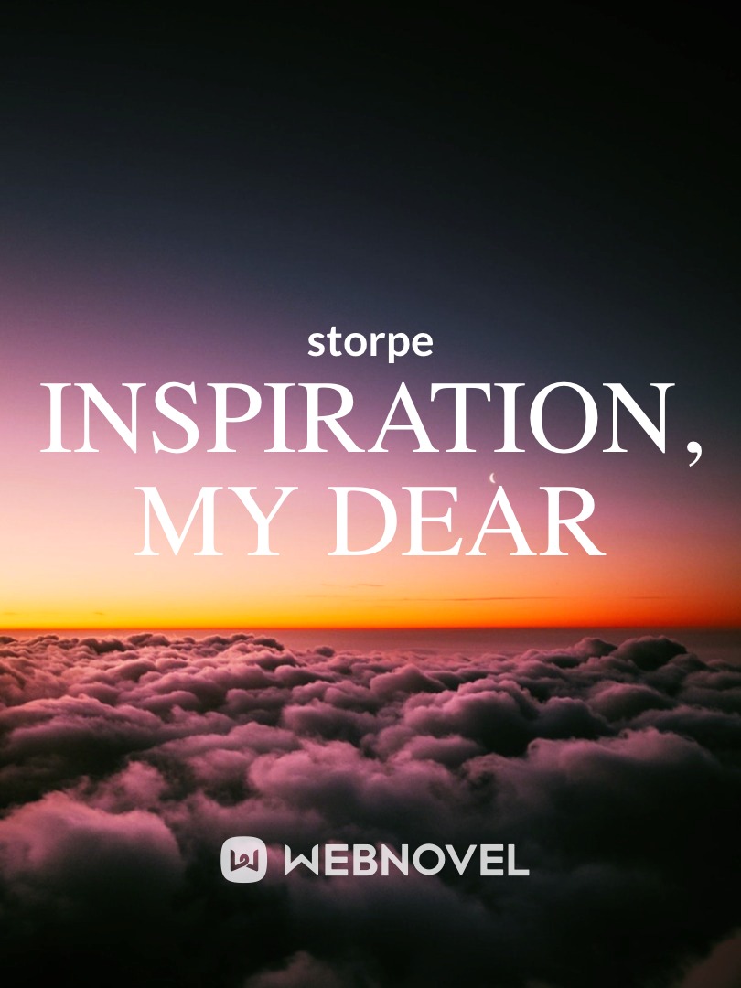 Inspiration, My Dear