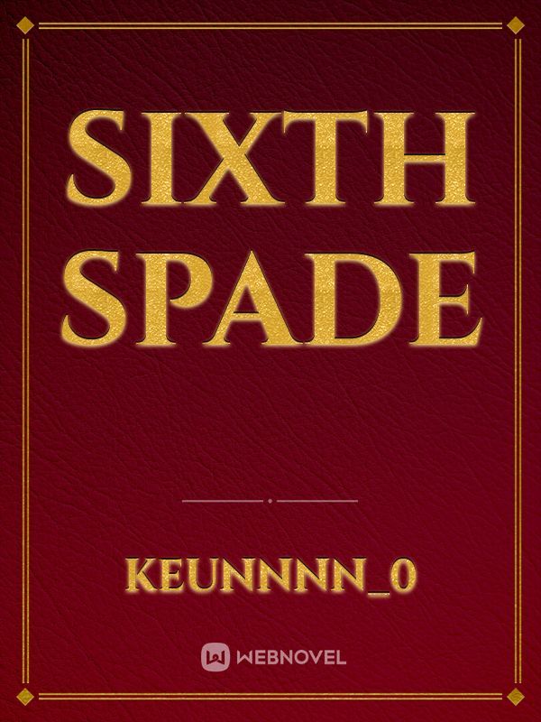 Sixth Spade