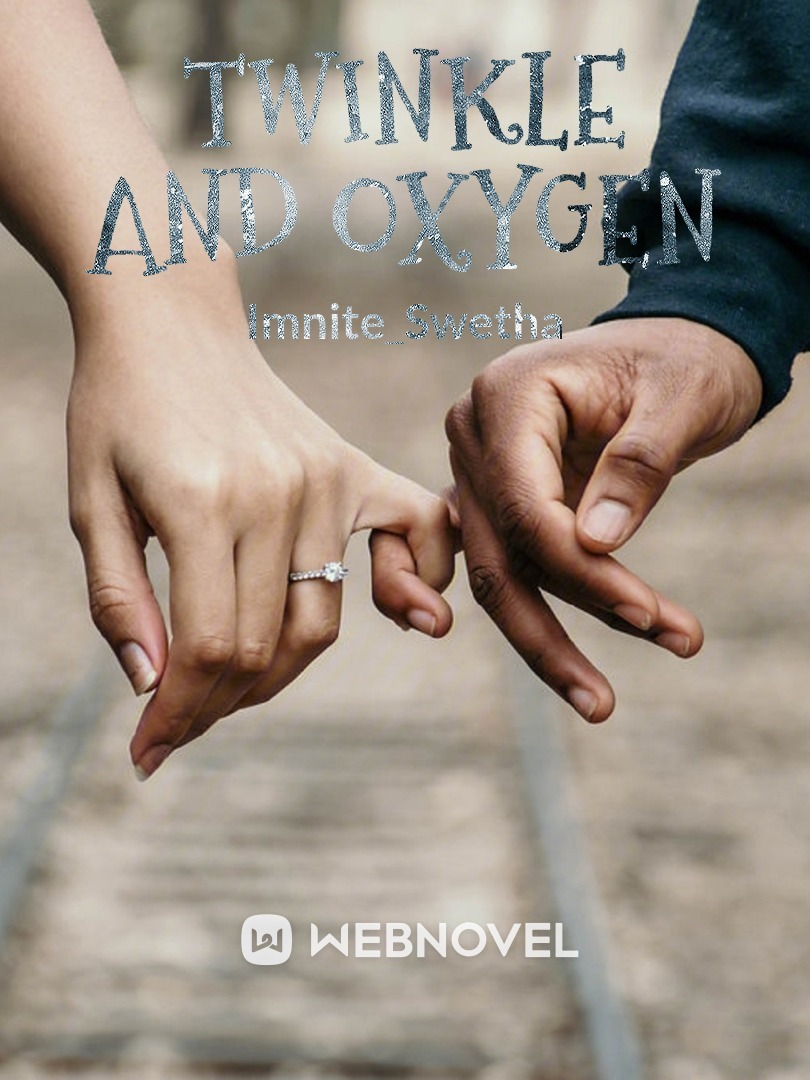 Twinkle and Oxygen