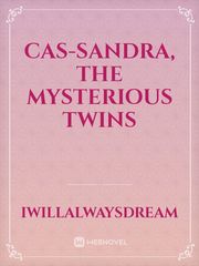 Cas-Sandra, The Mysterious Twins Book