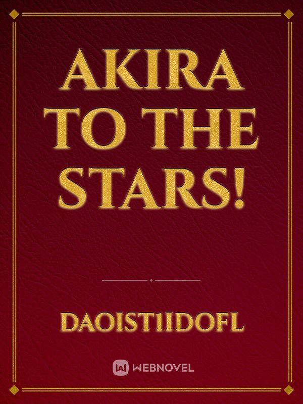 Akira to the Stars!