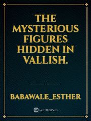 The mysterious figures hidden in Vallish. Book
