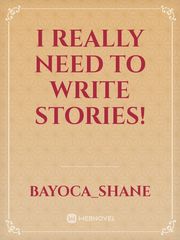 I Really Need to Write 
Stories! Book