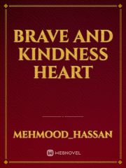 Brave and kindness heart Book