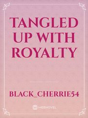 Tangled up with Royalty Book