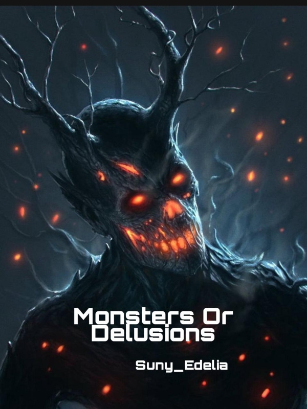Monsters Or Delusions