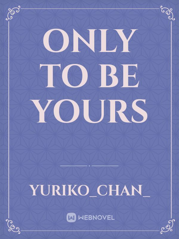 Only To Be Yours Book