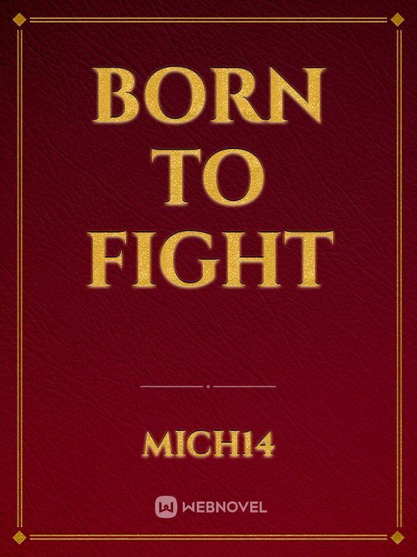 Born To Fight