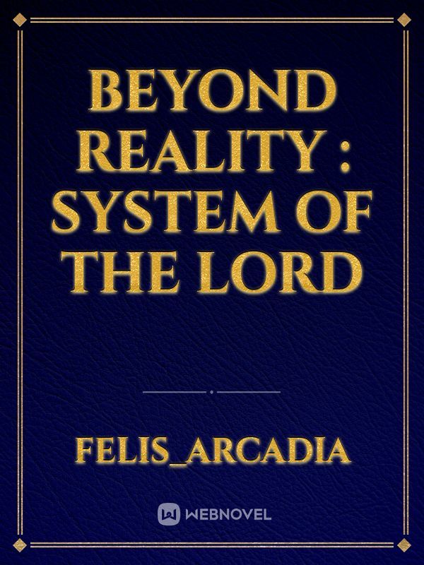 Beyond Reality : System of the Lord