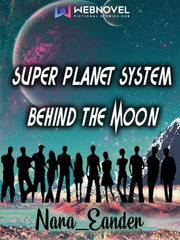 Super Planet System Behind The Moon Book