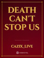 Death Can't Stop Us Book