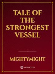 Tale of the Strongest Vessel Book