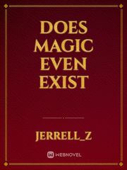 Does Magic Even Exist Book