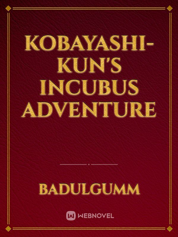 Kobayashi-kun's Incubus adventure