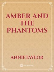 amber and the phantoms Book