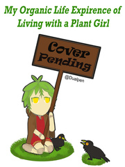 My Organic Life Experience of Living with a Plant Girl Book