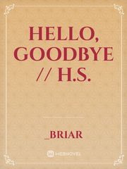 Hello, Goodbye // H.S. Book
