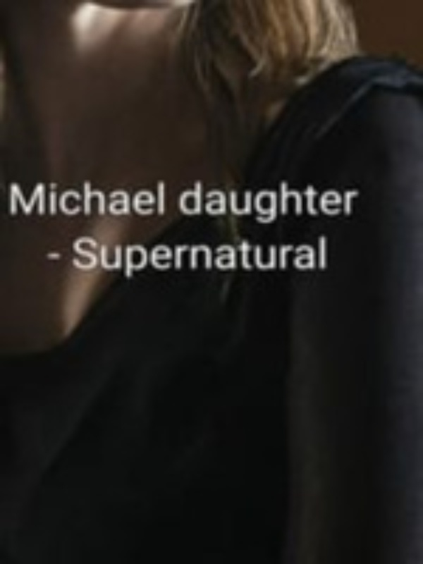 Supernatural: The Archangel's Michael daughter.