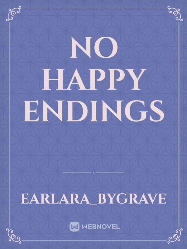No Happy Endings