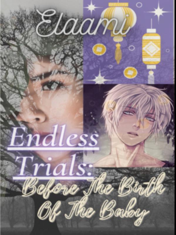 Endless Trials: Before The Birth Of The Baby