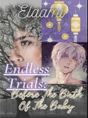 Endless Trials: Before The Birth Of The Baby Book