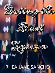 Dating The Rebel Tycoon Book