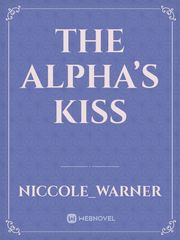 The Alpha’s Kiss Book