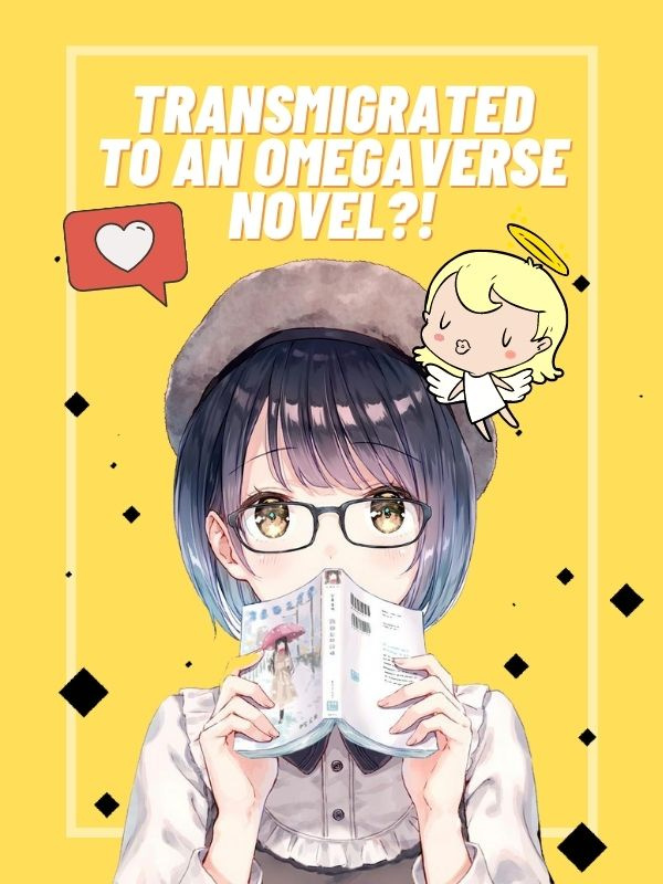 Transmigrated To An Omegaverse Novel?! Book