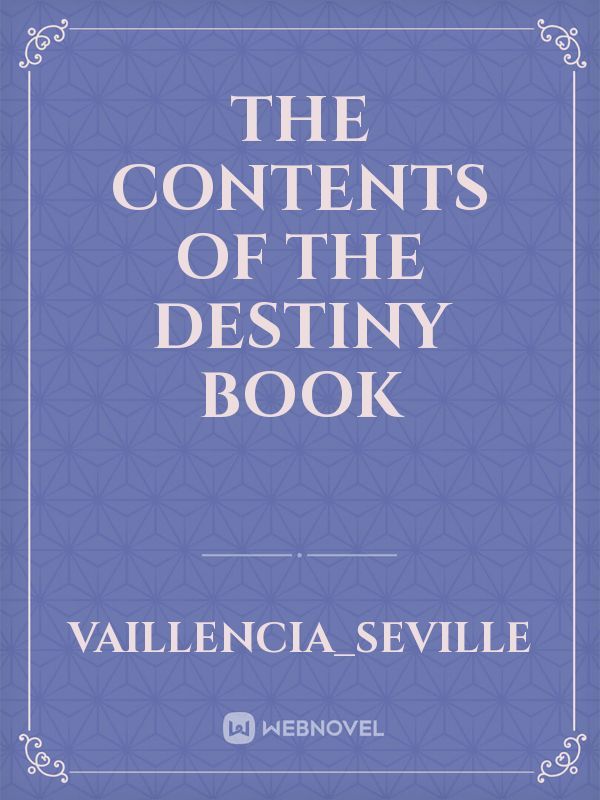 The Contents of the destiny book