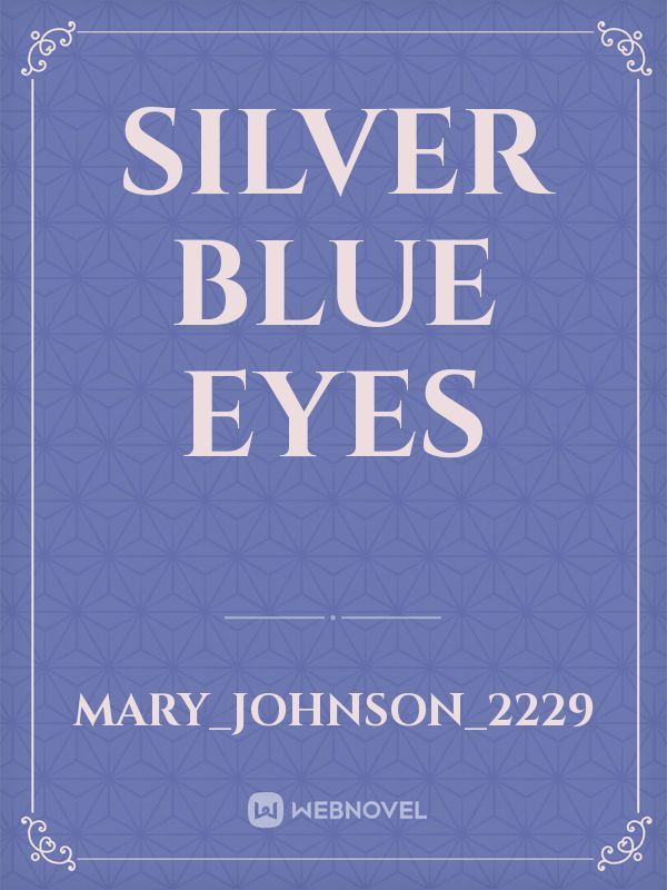 Silver Blue Eyes