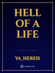 Hell Of A Life Book
