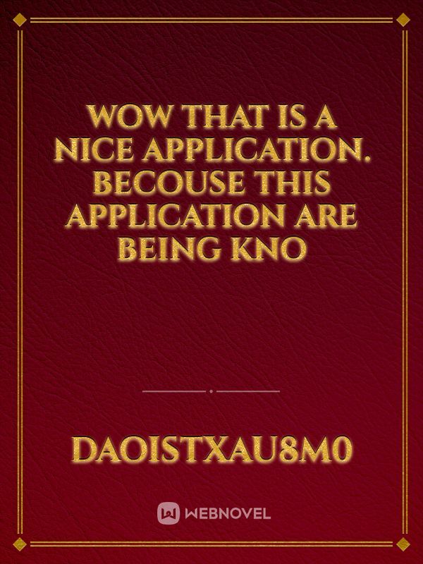 wow that is a nice application. becouse this application are being kno