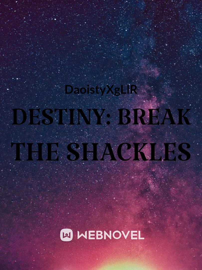 Destiny: Break The Shackles Book