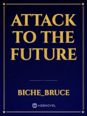 ATTACK TO THE FUTURE Book