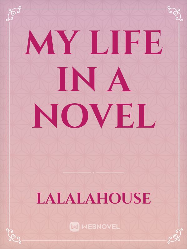 My life in a Novel Book