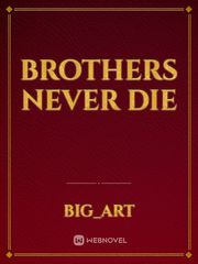Brothers Never Die Book
