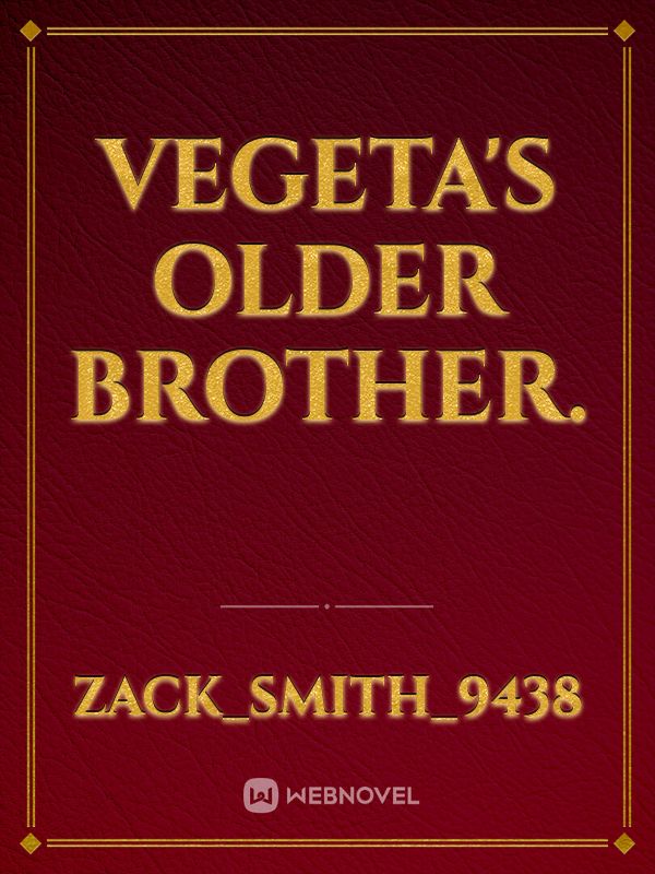 Vegeta's Older brother. Book