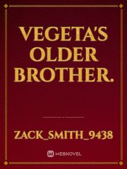 Vegeta's Older brother. Book
