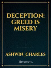 Deception: Greed is misery Book